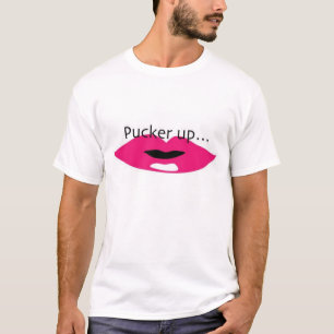 Pucker up... T-Shirt