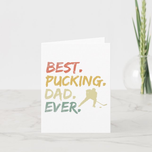 Pucking Dad Ever Hockey Funny Hockey Fathers Day  Card (Front)