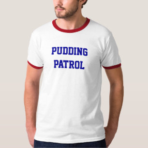 PUDDING PATROL T-Shirt