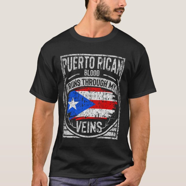 Puerto Rican Blood Runs Through My Veins T-Shirt (Front)