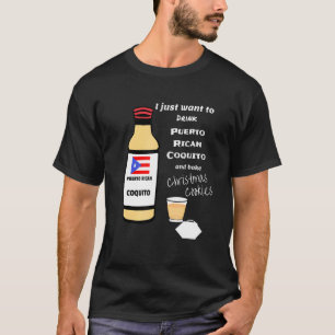 Puerto Rican Coquito And Baking Christmas Cookies T-Shirt