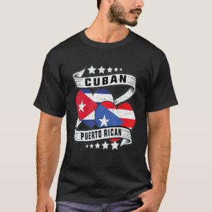 Puerto rican Cuban  half Cuban half Puerto rican f T-Shirt