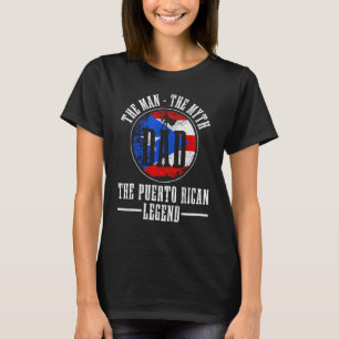 Puerto Rican Dad Man Myth Legend Puerto Rico Flag T-Shirt