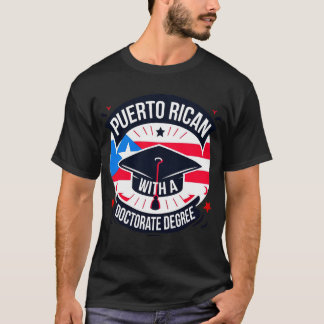 Puerto Rican Doctorate Degree PhD 2024 Graduation T-Shirt