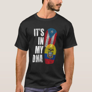 Puerto Rican Ecuadorian Itu2019s in My DNA Puerto T-Shirt