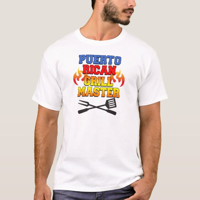 Puerto Rican Grill Master T-Shirt (Front)