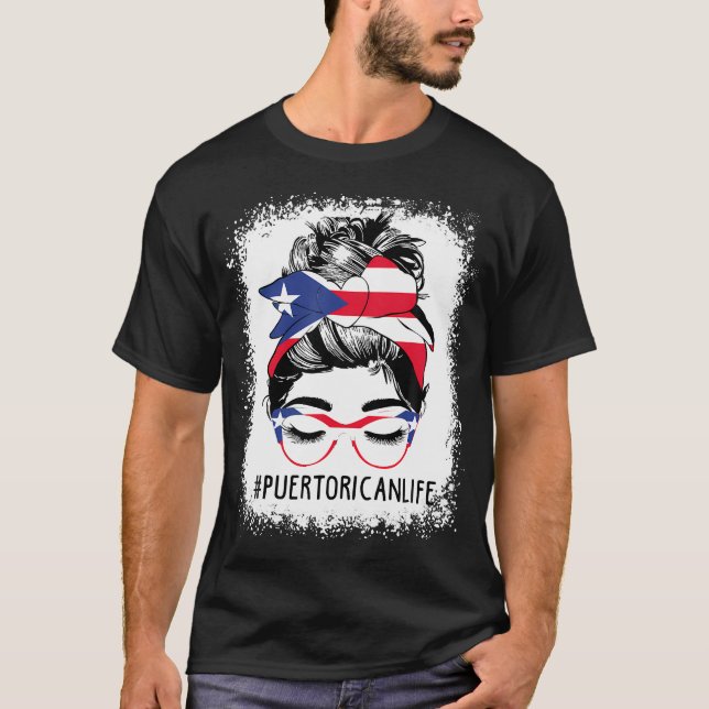Puerto Rican Life Messy Bun Hair Puerto Rico Flag T-Shirt (Front)