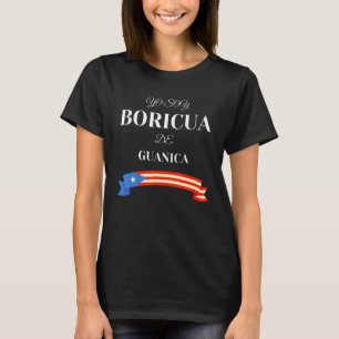 Puerto Rican Proud Boricua De Guanica T-Shirt