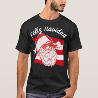 Puerto Rican Santa s  Puerto Rico Flag Feliz Navid T-Shirt