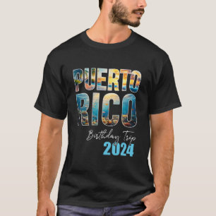Puerto Rico Birthday Trip 2024 Vacation Party Crew T-Shirt