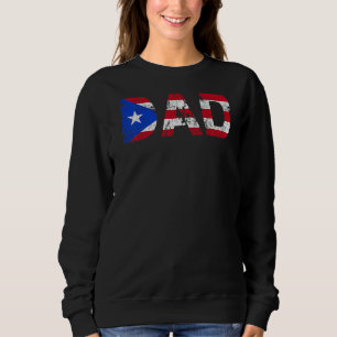 Puerto Rico Flag Father's Day Pride Puerto Rican D Sweatshirt