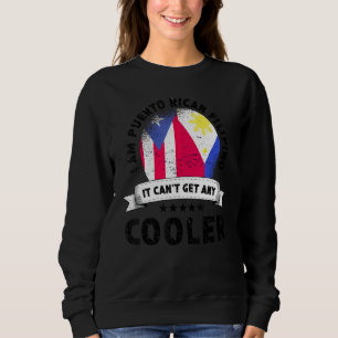 Puerto Rico Flag Philippines Grown Patriot Country Sweatshirt
