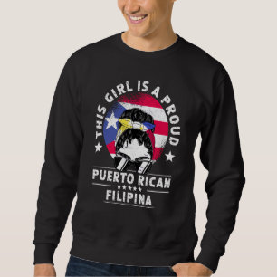 Puerto Rico Flag Philippines Grown Women Girl Prid Sweatshirt