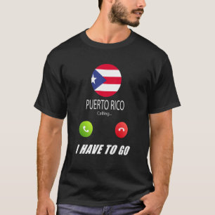 Puerto Rico Flag Souvenir Puerto Rico Is Calling I T-Shirt