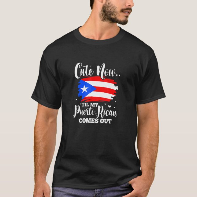 Puerto Rico Flag Til My Puerto Rican Comes Out T-Shirt (Front)