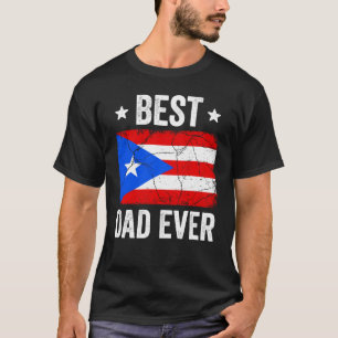 Puerto Rico  For Men Puerto Rican Best Dad Ever T-Shirt
