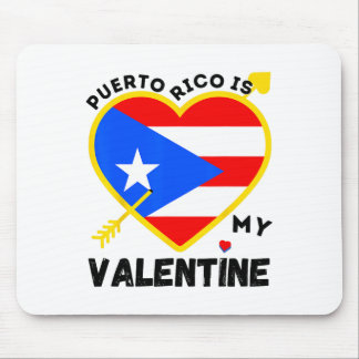 Puerto Rico Is My Valentine Valentine's Day Puerto Mouse Mat