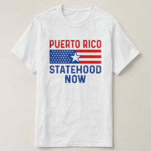 Puerto Rico statehood now T-Shirt