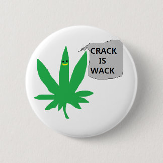 PUFF SAYS "CRACK IS WACK" 6 CM ROUND BADGE