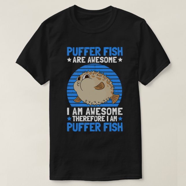 Puffer fish fantastic aquarium fish aquarist T-Shirt (Design Front)
