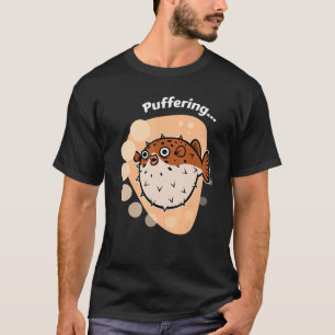 Puffer Fish I Puffering I Fish Sea Creature Diver T-Shirt