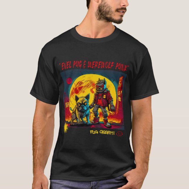 Pug and Werewolf Graffiti Art 8 T-Shirt (Front)