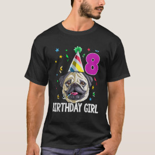 Pug Birthday Girl 8th 8 T Shirt Kids Girls Gift Id