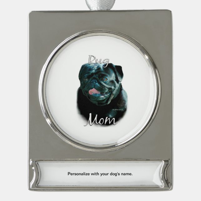 Pug (blk) Mum 2 Silver Plated Banner Ornament (Front)