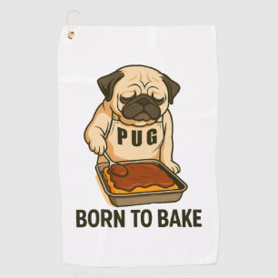 Pug Born to Bake Funny Dog Lover Golf Towel