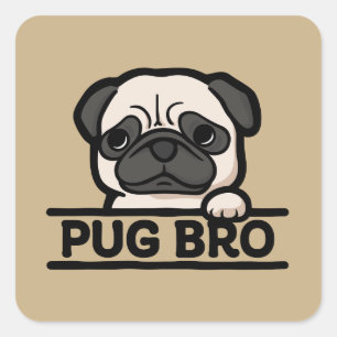 PUG BRO – Funny & Cute Pug Lover Gift Square Sticker