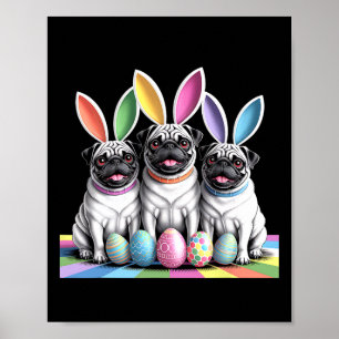 Pug Bunny Pals Easter Fun! Cute Dogs Spring Holida Poster