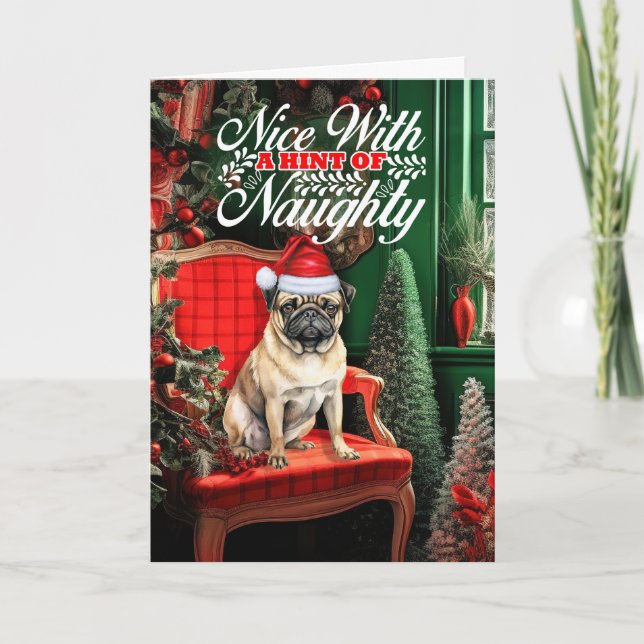 Pug Christmas Dog Naughty or Nice Holiday Card (Front)