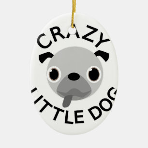 Pug Crazy Little Dog Ceramic Tree Decoration