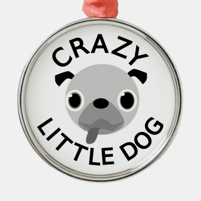 Pug Crazy Little Dog Metal Tree Decoration (Front)