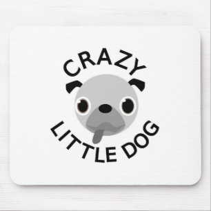 Pug Crazy Little Dog Mouse Mat