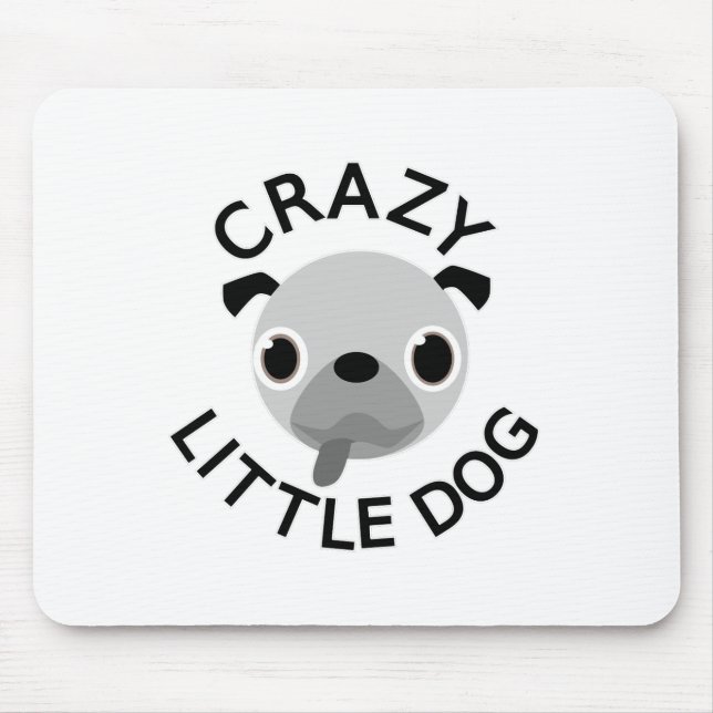 Pug Crazy Little Dog Mouse Mat (Front)