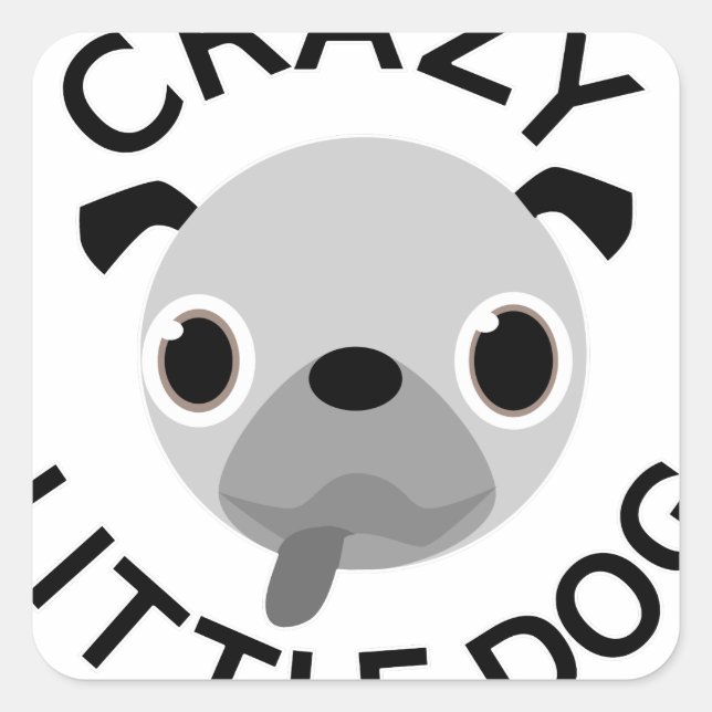 Pug Crazy Little Dog Square Sticker (Front)