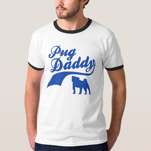 pug daddy T-Shirt (Front)