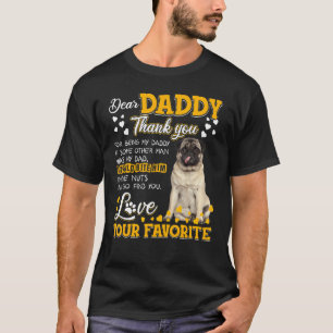 Pug Dear Daddy Thank You For Being My Daddy T-Shirt