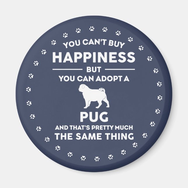 Pug dog adoption happiness magnet (Front)