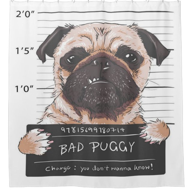 Pug Dog Bad Puggy Dog Owner Shower Curtain (Front)