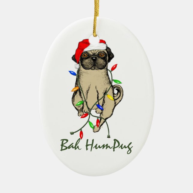 Pug Dog Bah Humpug Funny Christmas Ceramic Tree Decoration (Front)