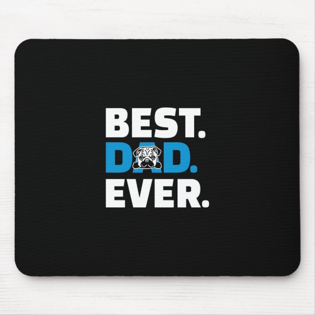 Pug Dog Best Dad Ever Mouse Mat (Front)