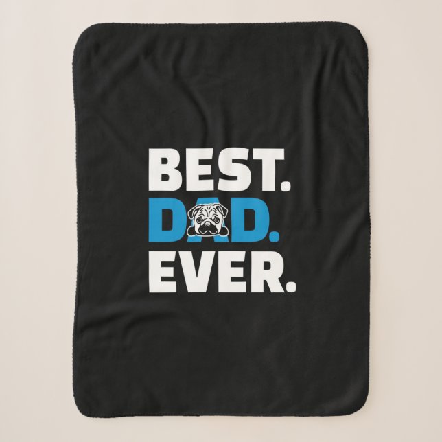 Pug Dog Best Dad Ever Sherpa Blanket (Front)