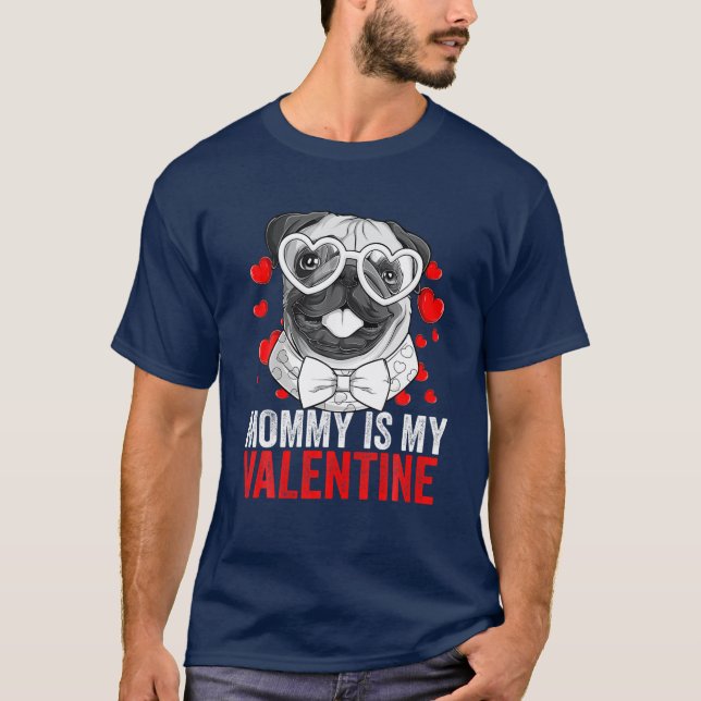 Pug Dog Breed Nerd Glasses Mummy Is My Valentine L T-Shirt (Front)