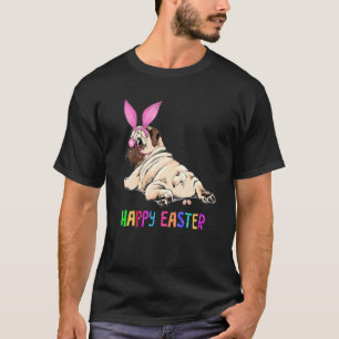 Pug Dog Bunny Easter Balls Eggs fall out LOL T-Shirt