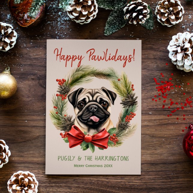 Pug Dog Christmas Happy Pawlidays Howlidays Holiday Card (Creator Uploaded)