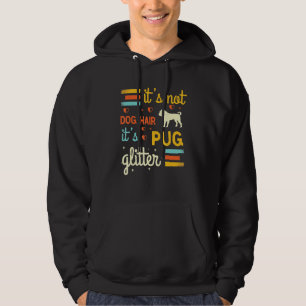 Pug Dog Dog Shedding Cute Pug Dog Pet Owner Hair Hoodie