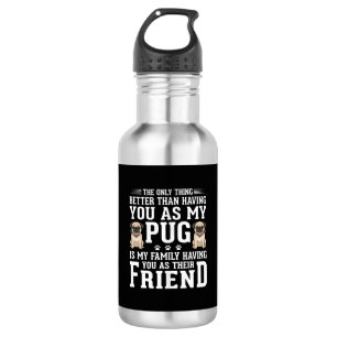 Pug Dog Family Friend Quote 532 Ml Water Bottle