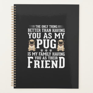 Pug Dog Family Friend Quote Planner